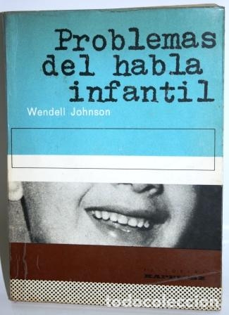 Libros: Problemas del habla infantil - JOHNSON, Wendell - Foto 1