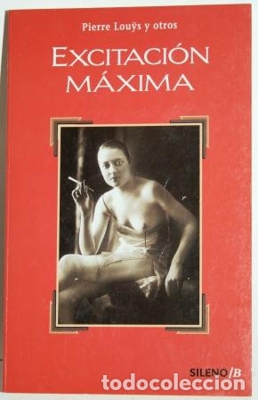 Libros: Excitaci&oacute;n M&aacute;xima - LOUYS, Pierre y otros - Foto 1