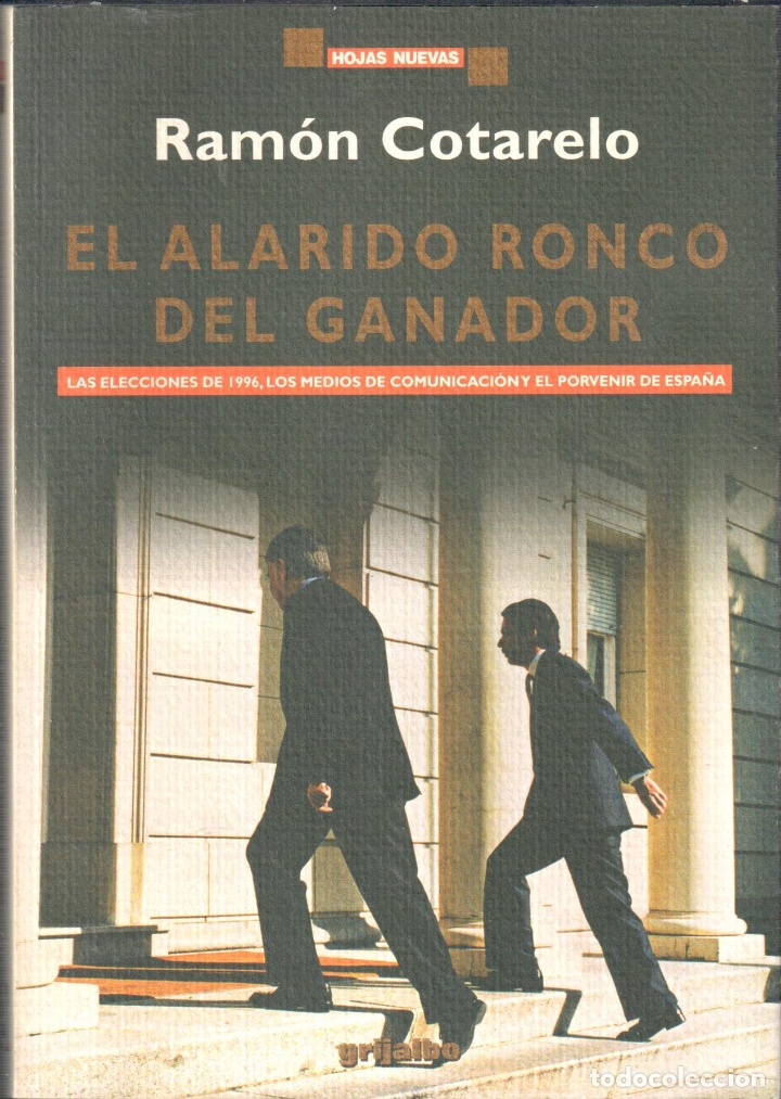 Livros em segunda mão: El alarido ronco del ganador. Las elecciones de 1996, los medios de comunicación y el porvenir de Es