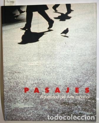 Libros: Pasajes. Actualidad del Arte espa&ntilde;ol - VV. AA. - Foto 1