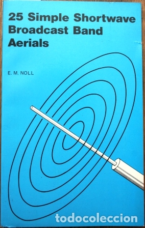 Libros: 25 Simple Shortwave Broadcast Band Aerials - NOLL, E. M - Foto 1