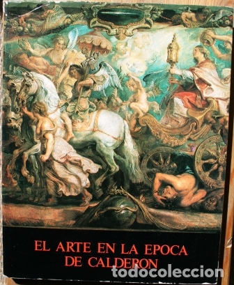 Libri di seconda mano: El Arte en la &eacute;poca de Calder&oacute;n - DIAZ PADRON, Mat&iacute;s; ESTELLA, Margarita & TOVAR, Virginia