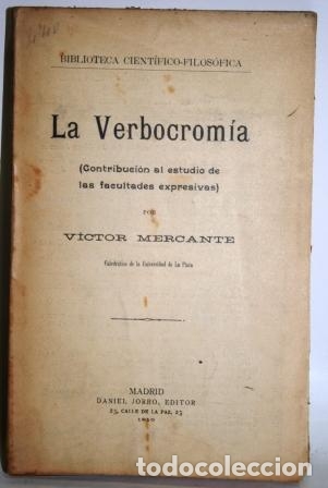 Libri di seconda mano: La Verbocrom&iacute;a (Contribuci&oacute;n al estudio de las facultades expresivas) - MERCANTE, V&iacute;ctor
