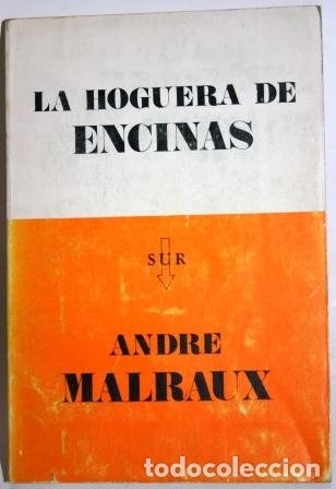Libros: La Hoguera de Encinas - MALRAUX, Andr&eacute; - Foto 1