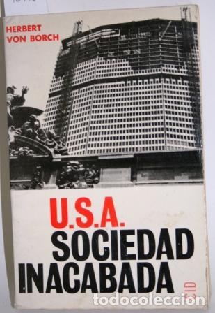 Libros: U.S.A. Sociedad Inacabada - BORCH, Herbert von - Foto 1