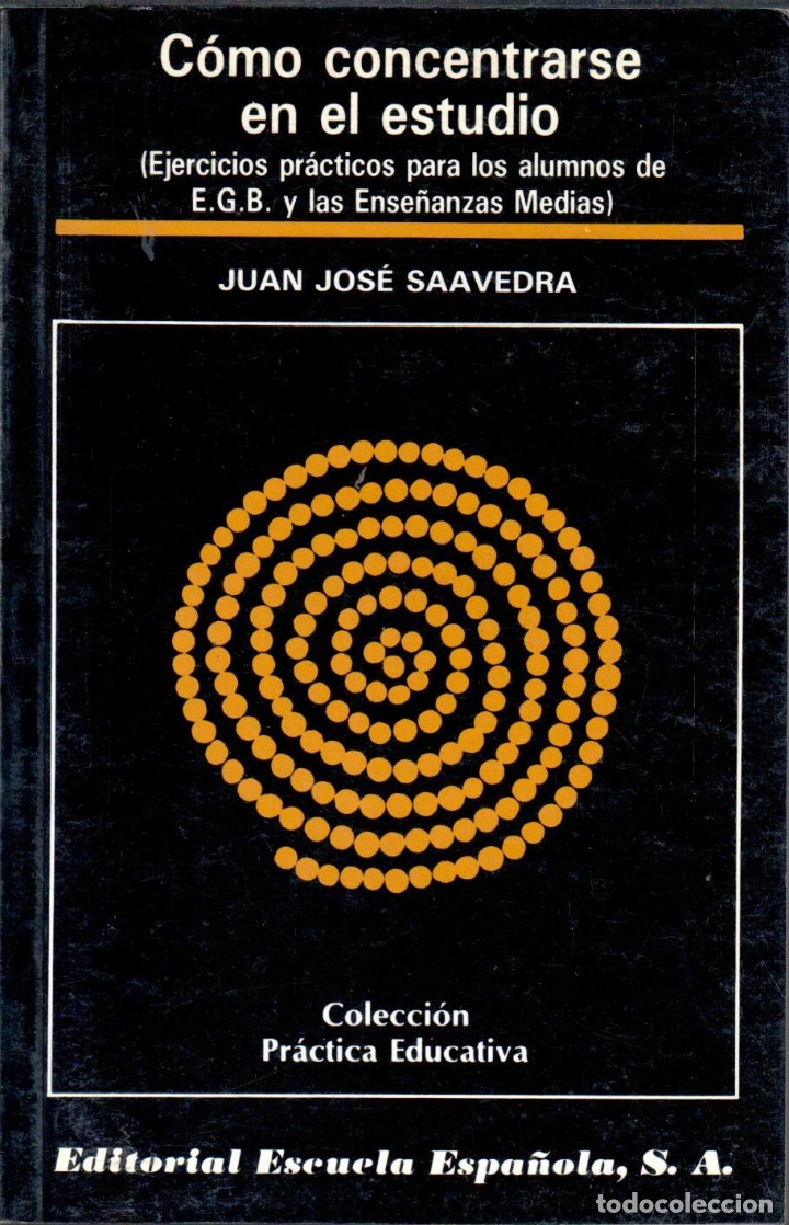 Libros: C&oacute;mo concentrarse en el estudio (Ejercicios pr&aacute;cticos para los alumnos de E.G.B. y las Ense&ntilde;anzas Me - Foto 1