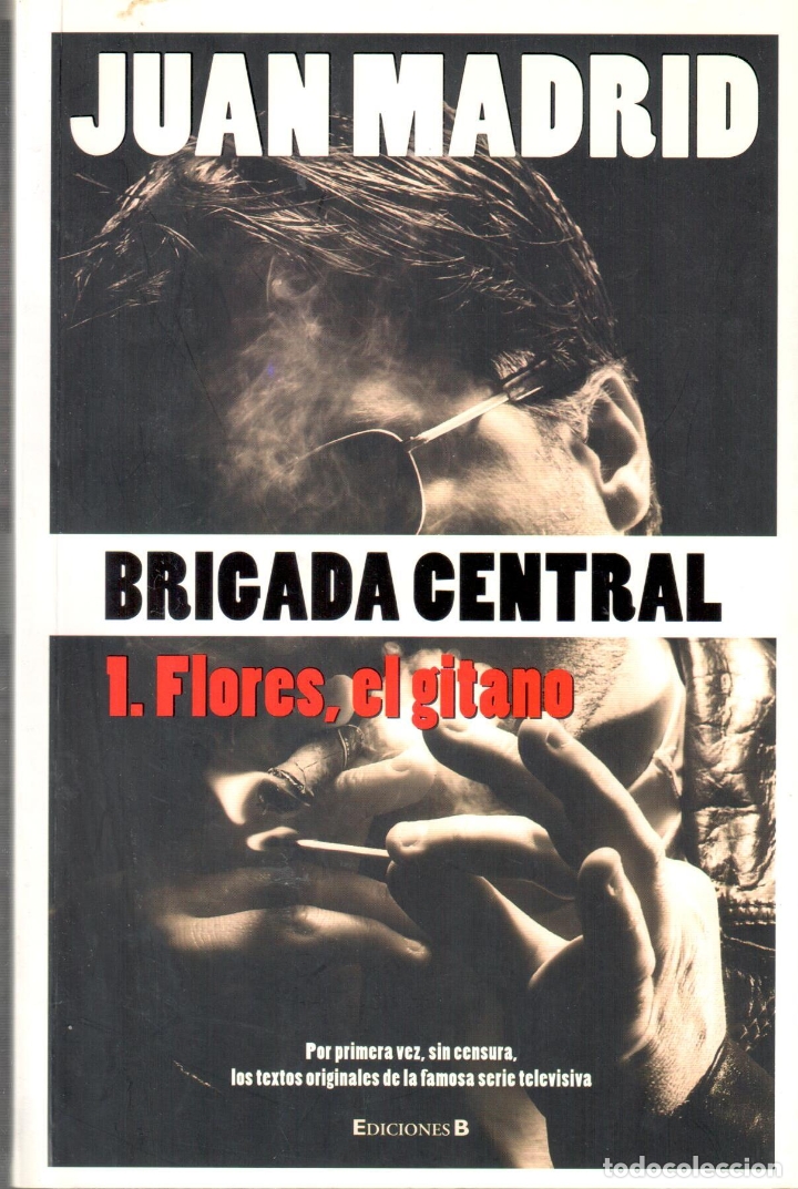 Libros: Brigada Central. 1. Flores, el gitano - MADRID, Juan - Foto 1
