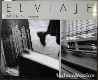 Libros: El Viaje - SCHOMMER, Alberto - Foto 1