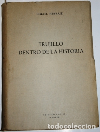 Libros: Trujillo dentro de la Historia - HERRAIZ, Ismael - Foto 1