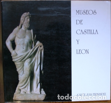 Libros: Museos de Castilla y Le&oacute;n - FERN&Aacute;NDEZ, Jorge Juan - Foto 1