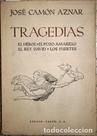 Libros: Tragedias. El H&eacute;roe. El Pozo Amarillo. El Rey David. Los Fuertes - CAMON AZNAR, Jos&eacute; - Foto 1