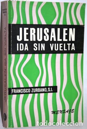Libros: Jerusal&eacute;n. Ida sin vuelta - ZURBANO, Francisco - Foto 1