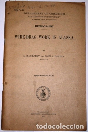 Libros: Wire-drag work in Alaska. Hidrography - COLBERT, L. O. & DANIELS, J - Foto 1