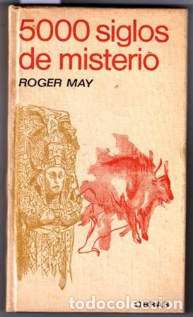 Libros: 5000 SIGLOS DE MISTERIO - MAY, Roger - Foto 1