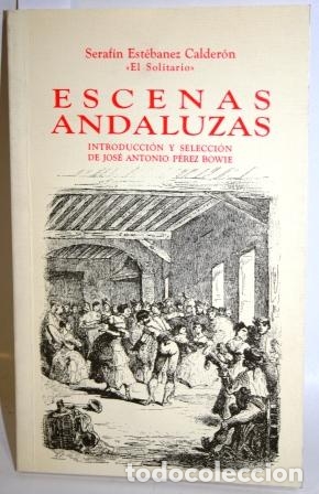 Libros: ESCENAS ANDALUZAS - EST&Eacute;BANEZ CALDER&Oacute;N, Seraf&iacute;n - Foto 1