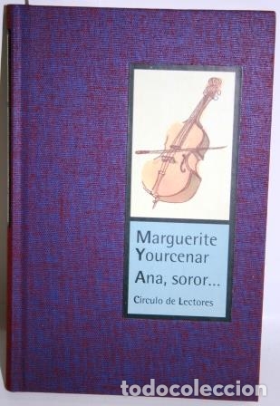 Libros: ANA, SOROR... - YOURCENAR, Marguerite - Foto 1