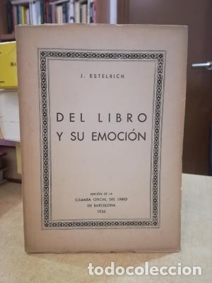 Libros: DEL LIBRO Y SU EMOCI&Oacute;N. - ESTELRICH, J. - Foto 1