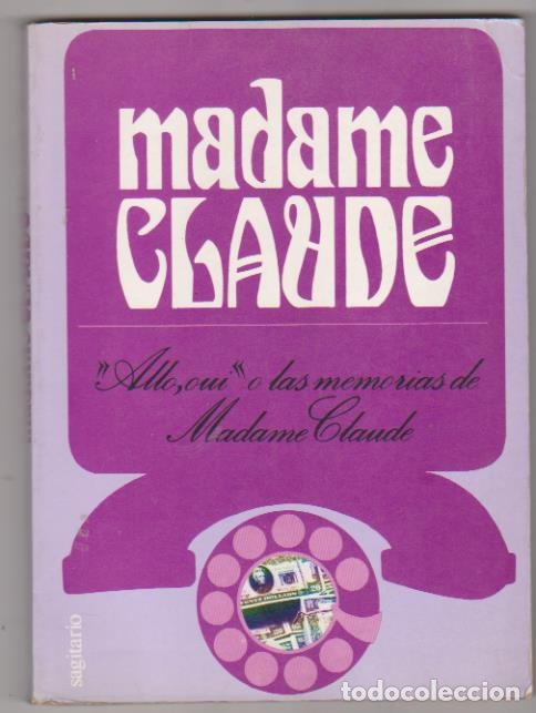 Libros: Madame Claude. 1&ordf; Edici&oacute;n Ediciones Sagitario 1977 - Foto 1