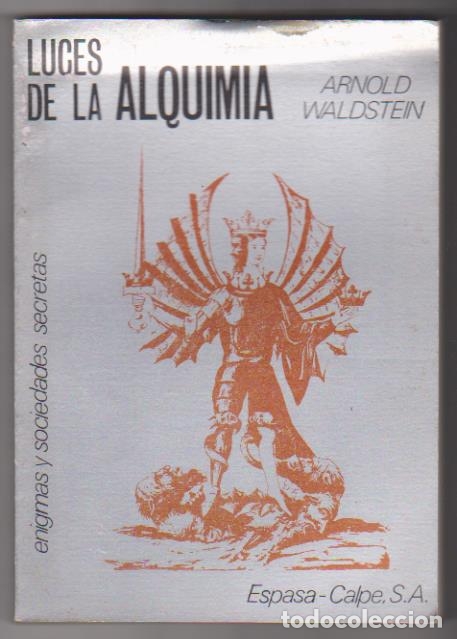 Libros: Arnold Waldstein. Luces de la alquimia. Espasa-Calpe 1978 - Foto 1
