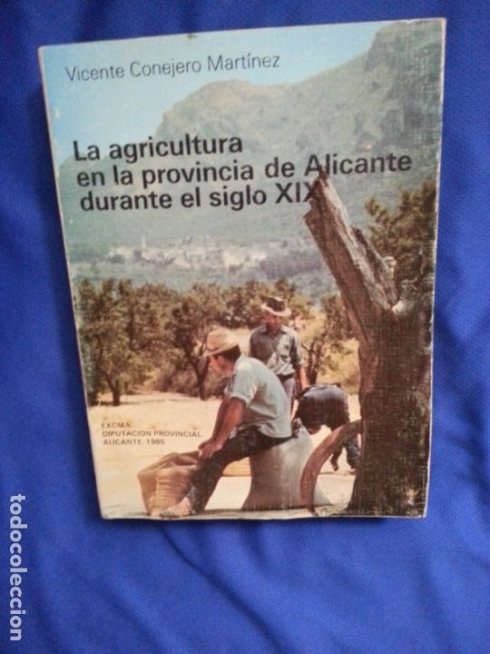 books: LA AGRICULTURA EN LA PROVINCIA DE ALICANTE DURANTE EL SIGLO XIX