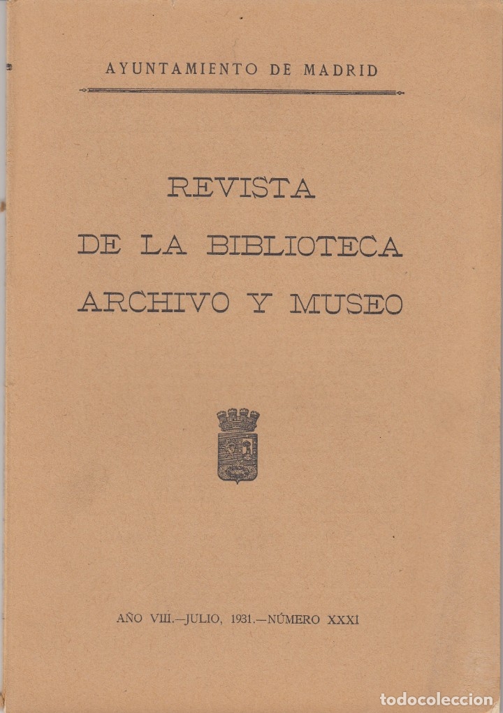 Libros: REVISTA DE LA BIBLIOTECA ARCH Y MUSEO AYTO MADRID 1931-N&ordm; 31-ANTONIO P&Eacute;REZ. - aaq