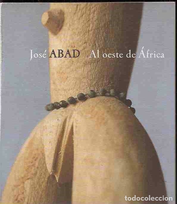 Libros: JOSE ABAD. AL OESTE DE AFRICA - VARIOS - Foto 2