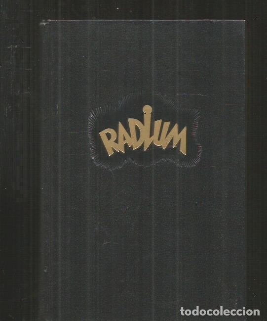 Libros: RADIUM (NOVELA DE UN ELEMENTO) - BRUNNGRABER, RODOLFO - Foto 2