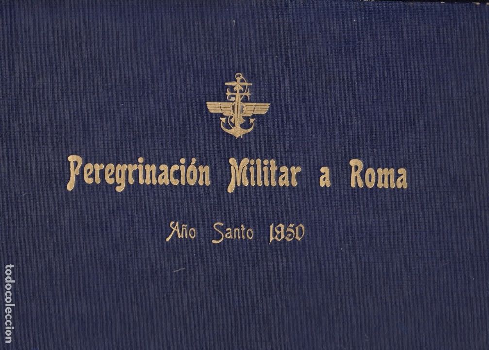 B&uuml;cher: PEREGRINACI&Oacute;N MILITAR A ROMA A&Ntilde;O SANTO 1950. - AAN