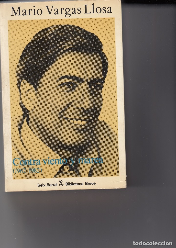 Libros: CONTRA VIENTO Y MAREA (1962-1982) 1&ordf; EDICI&Oacute;N. - AAK - Foto 1