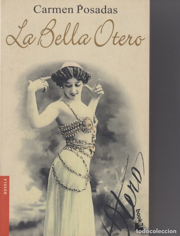 Libros: LA BELLA OTERO. - CARMEN POSADAS. - AAK - Foto 1