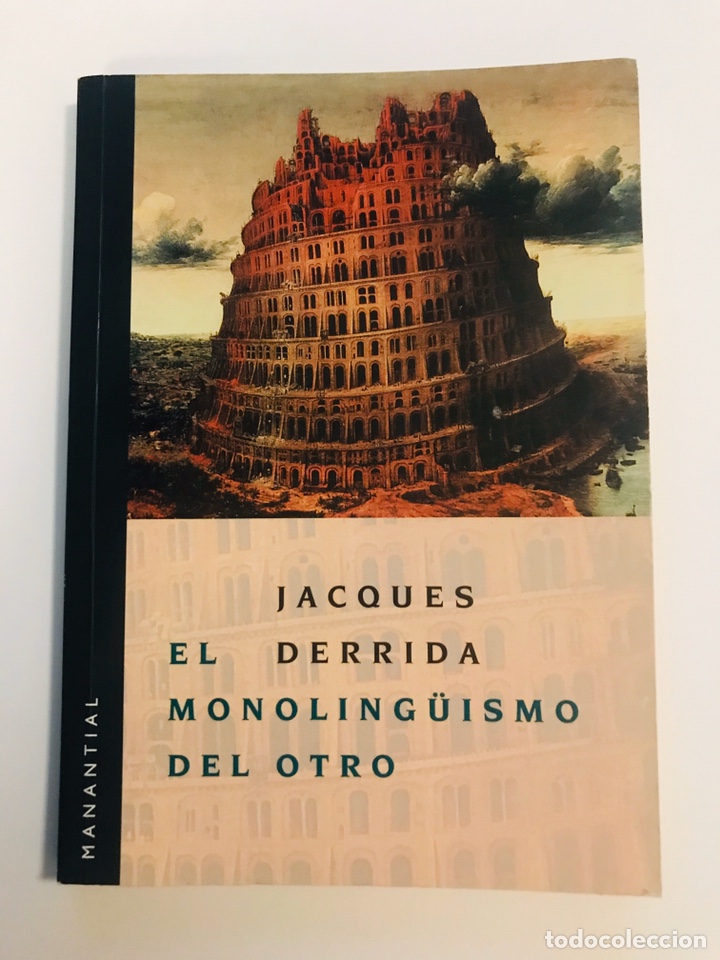 Libros: El monoling&uuml;ismo del otro o la pr&oacute;tesis de origen. - Jacques Derrida - Foto 1