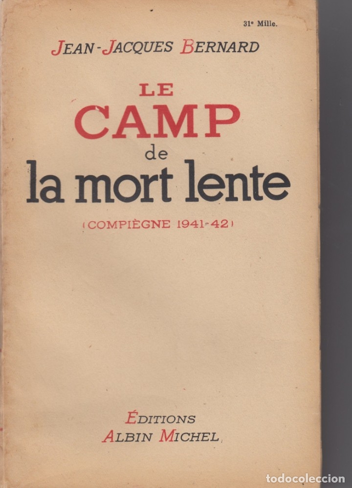 Libros: LE CAMP DE LA MORT LENTE-COMPI&Eacute;GNE 1941-42. - AAK - Foto 1