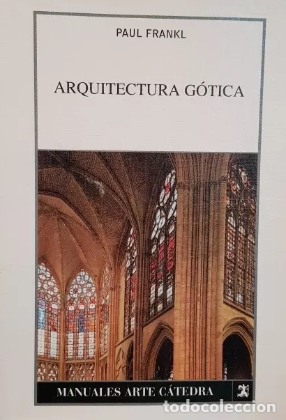Libros: Frankl, Paul - Arquitectura gotica - 2002 - Foto 1