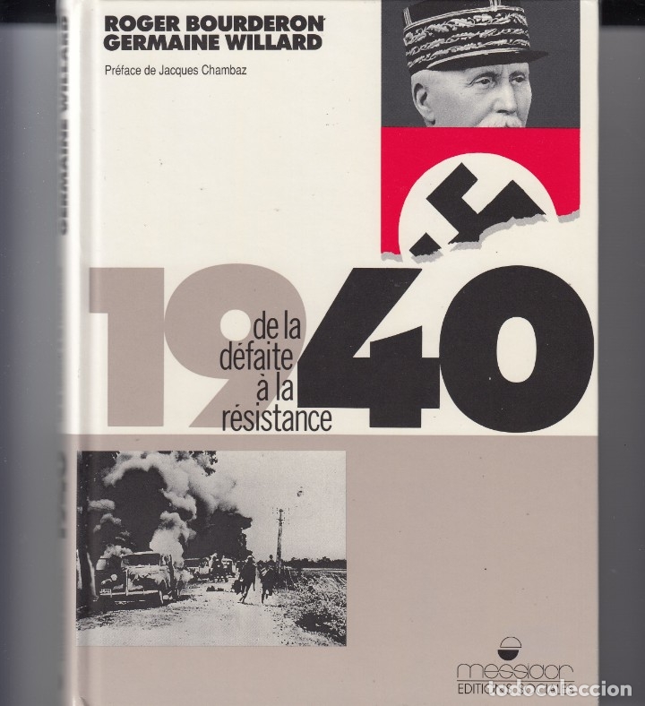 Libros: 1940-DE LA D&Eacute;FAITE &Agrave; LA R&Eacute;SISTANCE. - AAP - Foto 1
