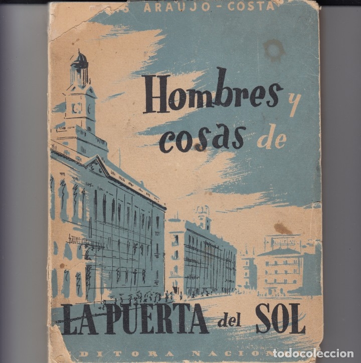Libros: HOMBRES Y COSAS DE LA PUERTA DEL SOL. ARAUJO COSTA. - AAQ - Foto 1