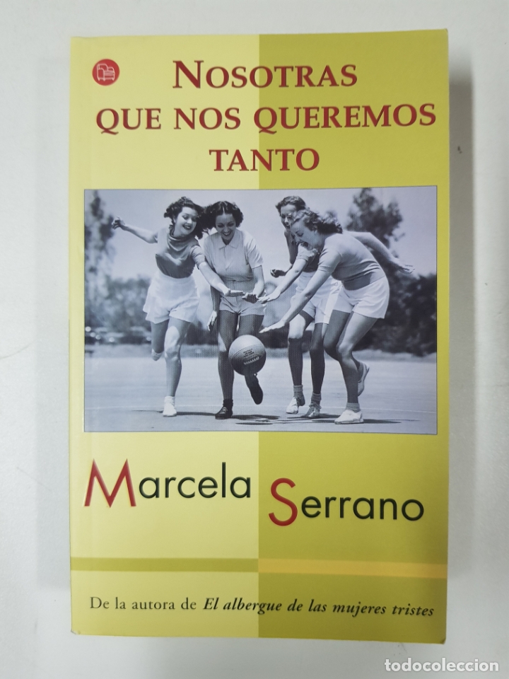 Libros: Nosotras que nos queremos tanto  / Marcela Serrano - Foto 1