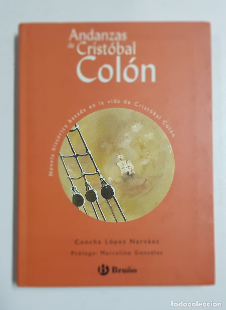Libros: Andanzas de Crist&oacute;bal Col&oacute;n  / Concha L&oacute;pez Narv&aacute;ez - Foto 1