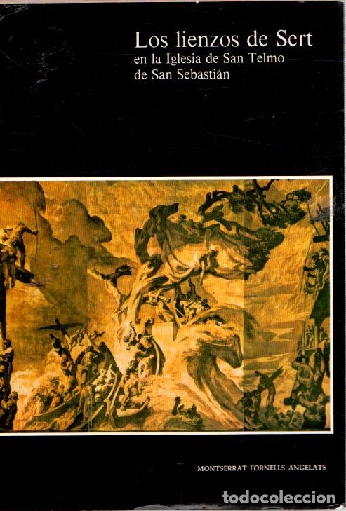 Libri di seconda mano: Los lienzos de Sert en la Iglesia de San Telmo de San Sebasti&aacute;n - Fornells Angelats, Montserrat