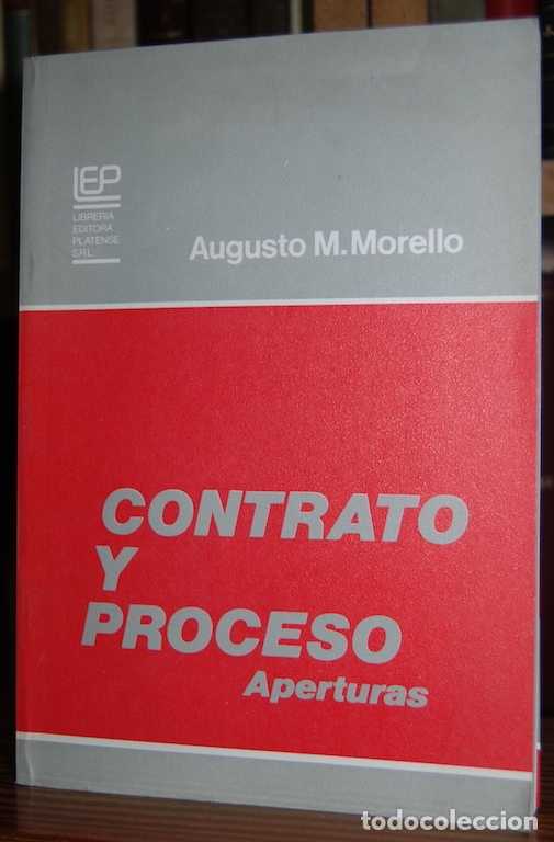 Libros: CONTRATO Y PROCESO. Aperturas - MORELLO, Augusto M. - Foto 1