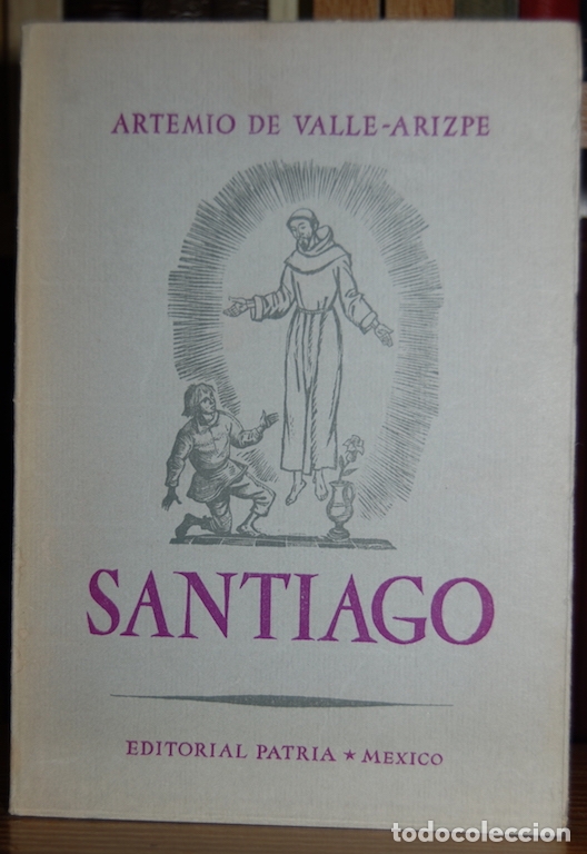 Libros: SANTIAGO - VALLE-ARIZPE, Artemio de - Foto 1