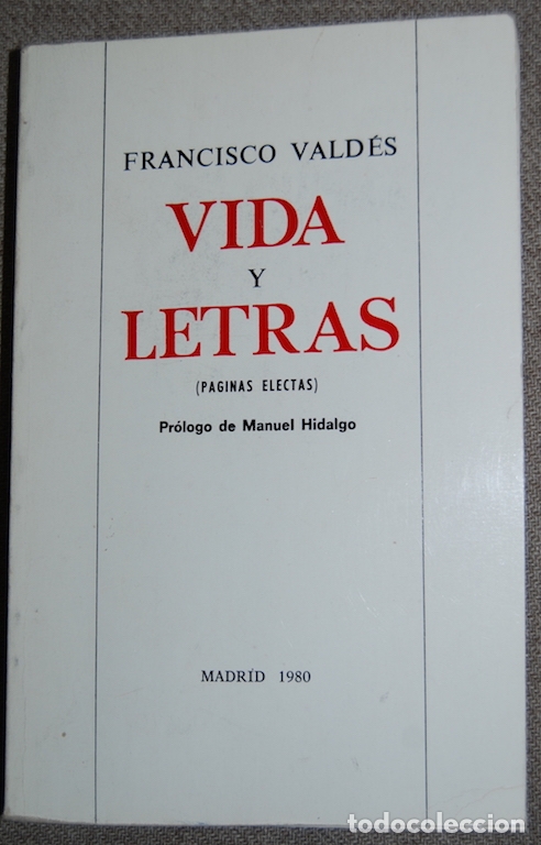 Libros: VIDA Y LETRAS (P&aacute;ginas electas). Pr&oacute;logo de Manuel hidalgo - VALDES, Francisco - Foto 1