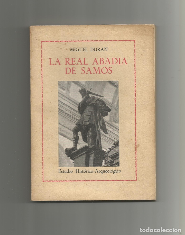 Libros: La Real Abad&iacute;a de San Juli&aacute;n de Samos. Estudio Hist&oacute;rico- arqueol&oacute;gico. - DUR&Aacute;N, Miguel: