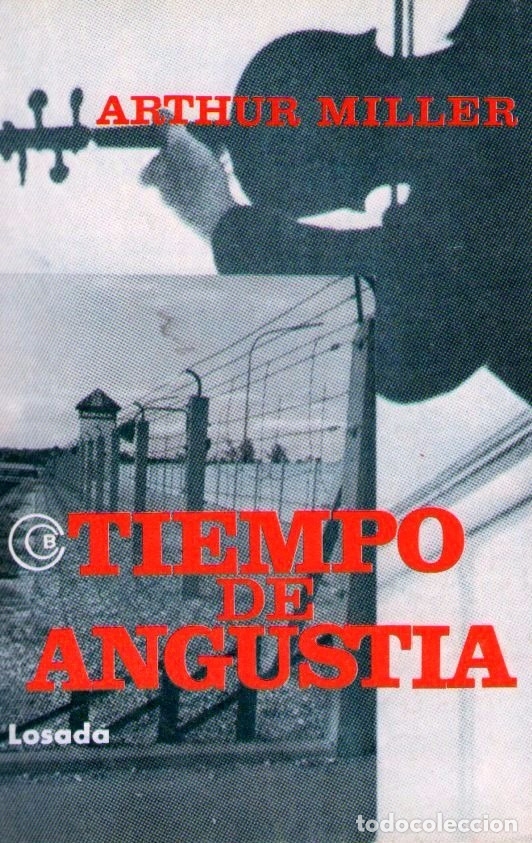Libros: TIEMPO DE ANGUSTIA - ARTHUR MILLER - Foto 1