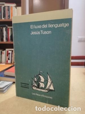 Libros: EL LUXE DEL LLENGUATGE. - TUSON, JES&Uacute;S. - Foto 1