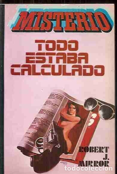 Libros: TODO ESTABA CALCULADO - MIRROR, ROBERT J. - Foto 10