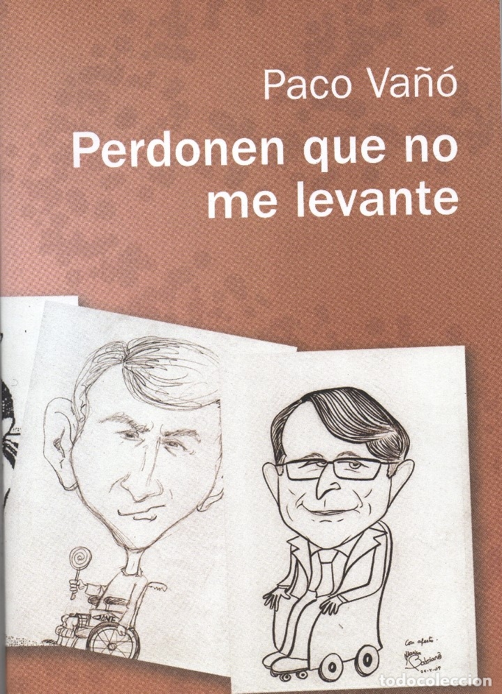 Libros: Perdonen que no me levante. La discapacidad con humor. Paco Va&ntilde;&oacute;