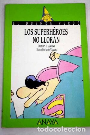 Libros: LOS SUPERHEROES NO LLORAN - Alonso,Manuel L. - Foto 1
