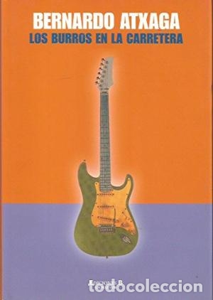 Libros: LOS BURROS EN LA CARRETERA - Atxaga,Bernardo - Foto 1