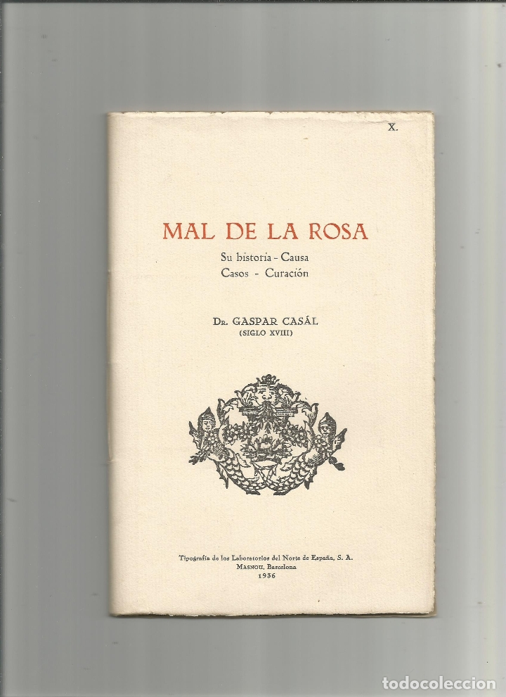Libros: Mal de la rosa. Su historia. Causa. Casos. Curaci&oacute;n. - CASAL, Gaspar: