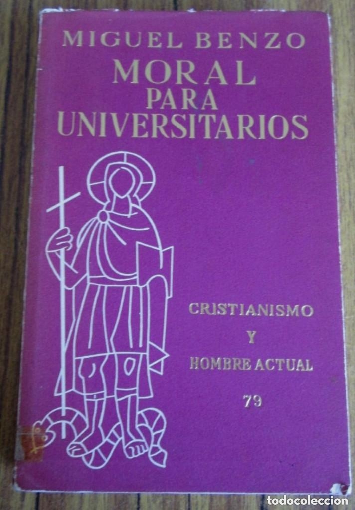 Libros: MORAL PARA UNIVERSITARIOS - MIGUEL BENZO - Foto 1